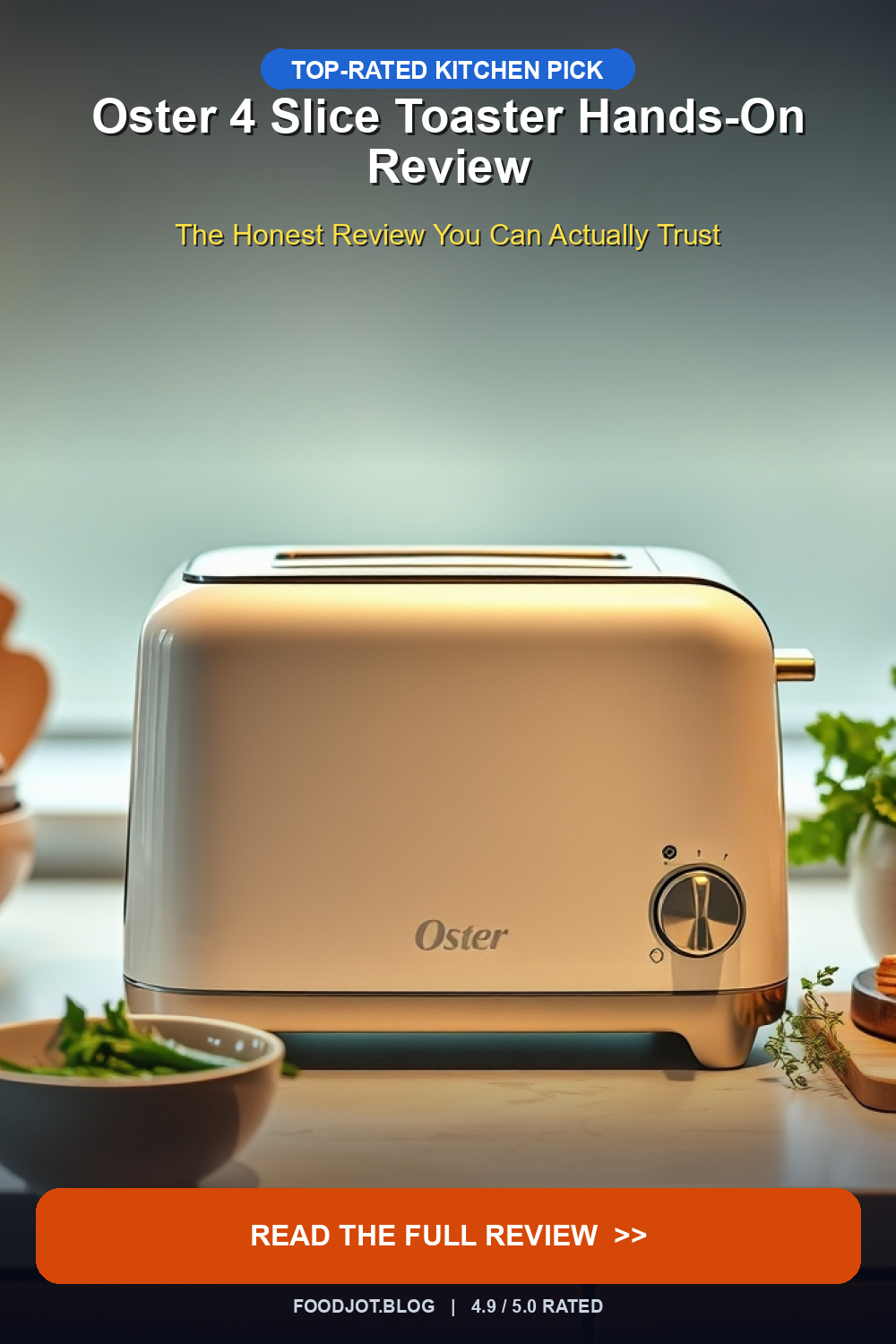 Oster 4 Slice Toaster Hands-On Review - Pinterest Pin